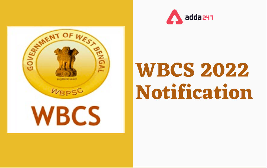 WBCS 2022 Notification Out, Apply Online Starts on 03rd March_30.1