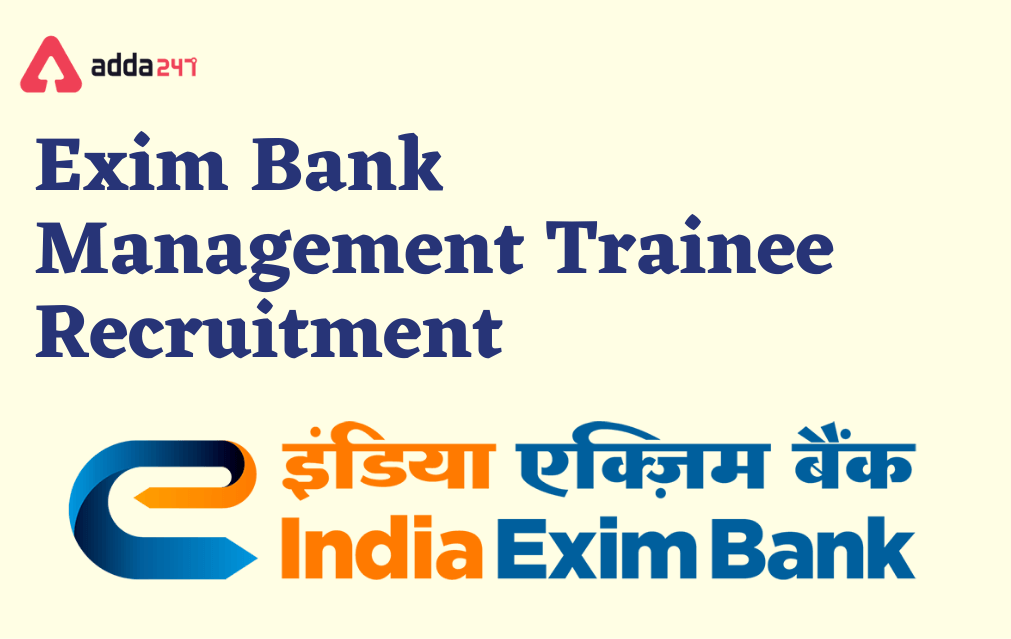 EXIM Bank Recruitment 2022, Apply Online for 25 Management Trainee_30.1