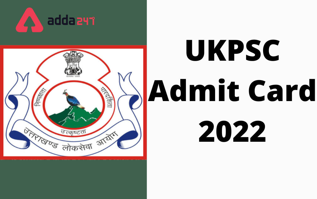 UKPSC Admit Card 2022, Download Hall Ticket_30.1