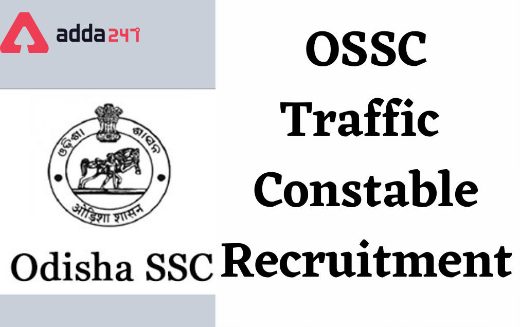 OSSC Traffic Constable Recruitment 2022, Apply Online for 56 Posts_30.1