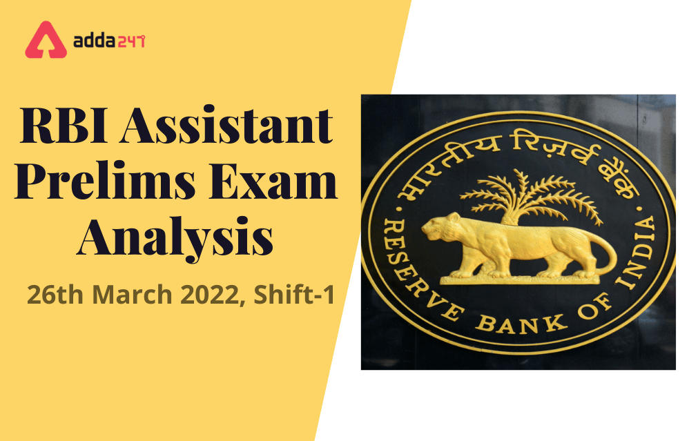 RBI Assistant Exam Analysis 2022, 26th March, Prelims Shift-1_30.1