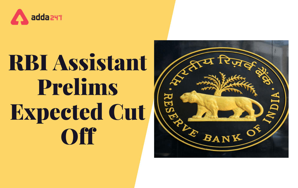 RBI Assistant Prelims Expected Cut Off 2022, Sectional & State-wise Cut Off_30.1