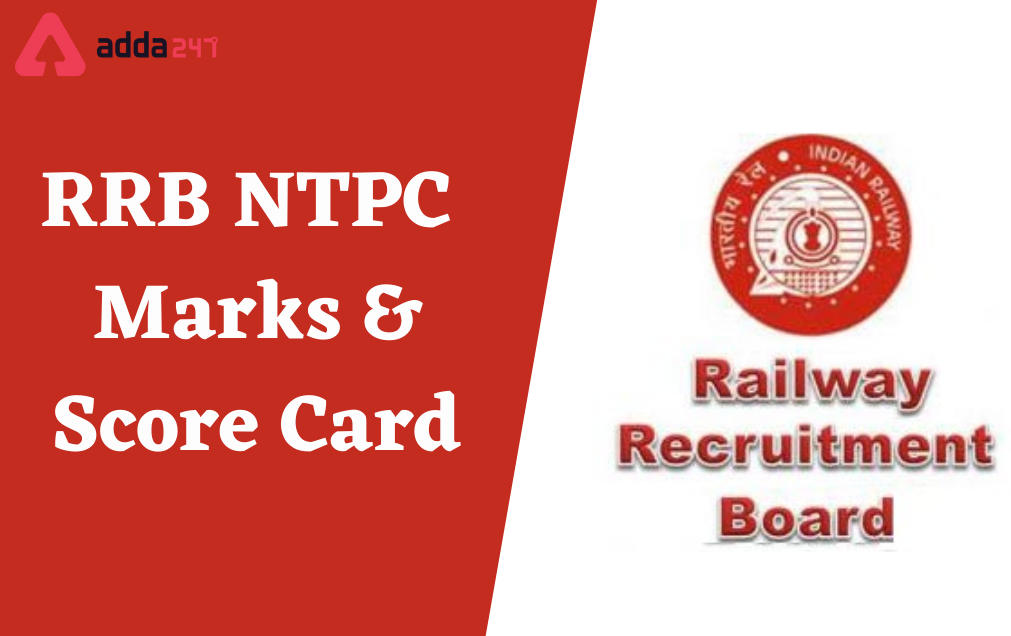 RRB NTPC Marks & Scorecard 2021 Out For CBT 1 Exam_30.1