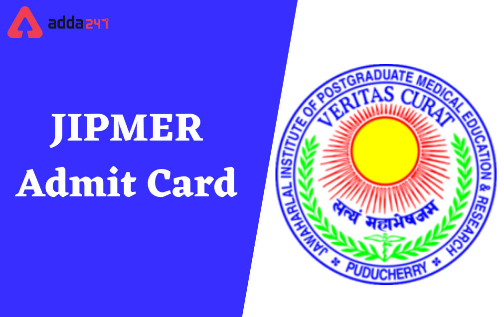 JIPMER Admit Card 2022 Out for 143 Nursing and Medical Posts_30.1
