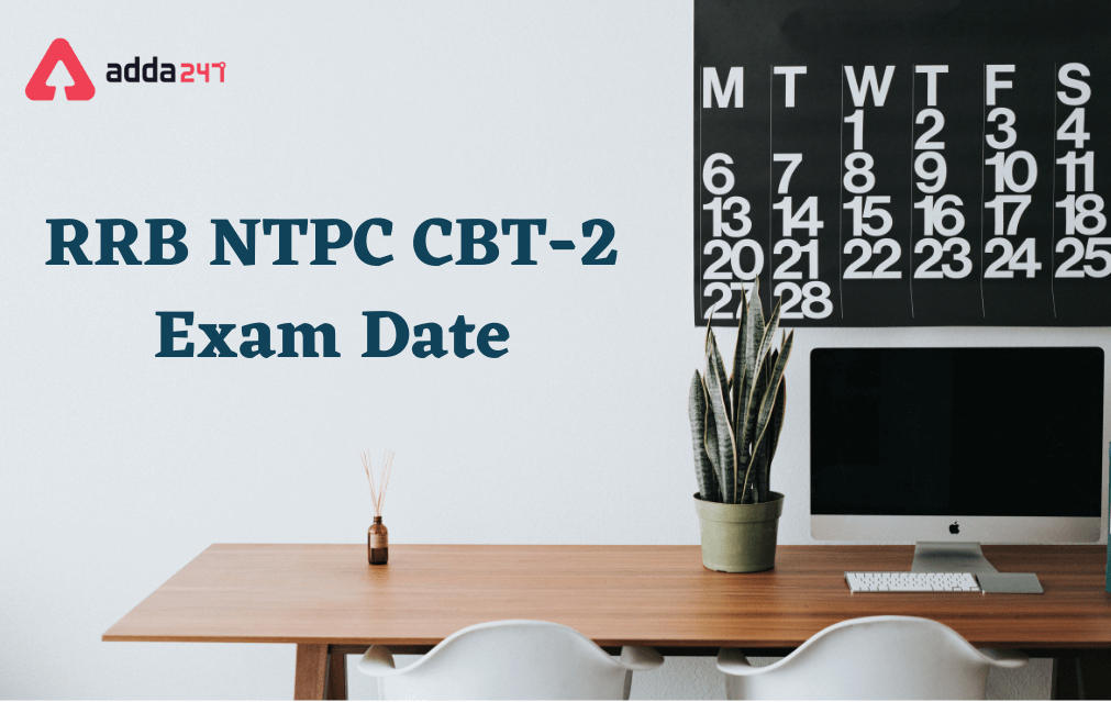 RRB NTPC CBT 2 Exam Date 2022 Out for Level 2, 3, and 5 Posts_30.1