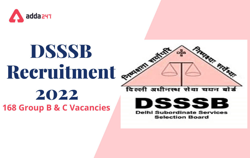 DSSSB Recruitment 2022 Notitfication Out for 168 Vacancies_30.1