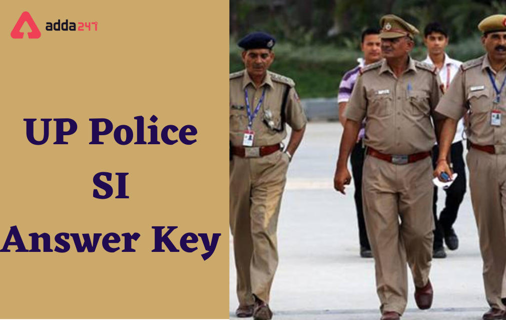 UP Police SI Final Answer Key 2022 Out, Download PDF_30.1