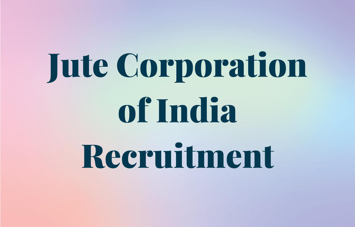 Jute Corporation of India Recruitment 2023, Last Date to Apply Online for 11 Vacancies_30.1