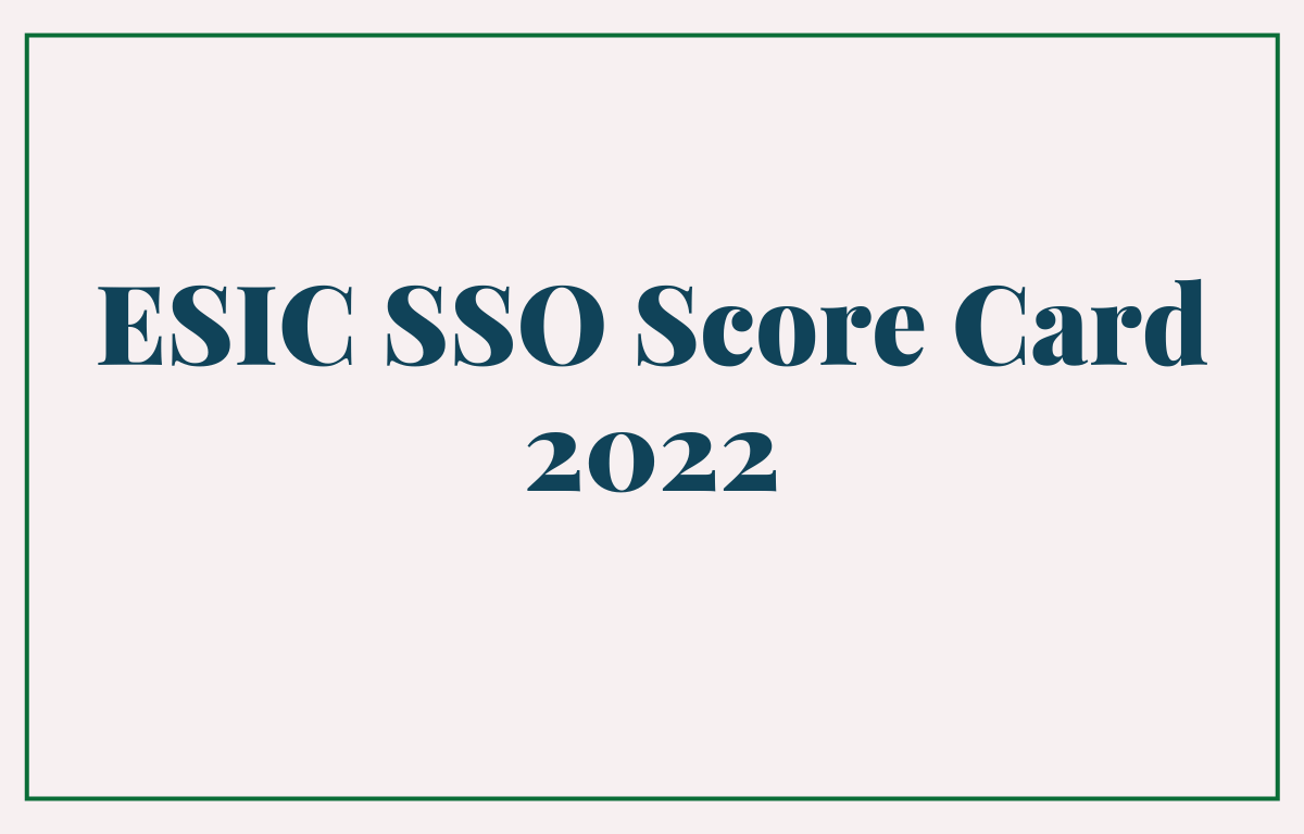 ESIC SSO Mains Score Card 2022 Out, Phase II Marks & Scorecard_30.1