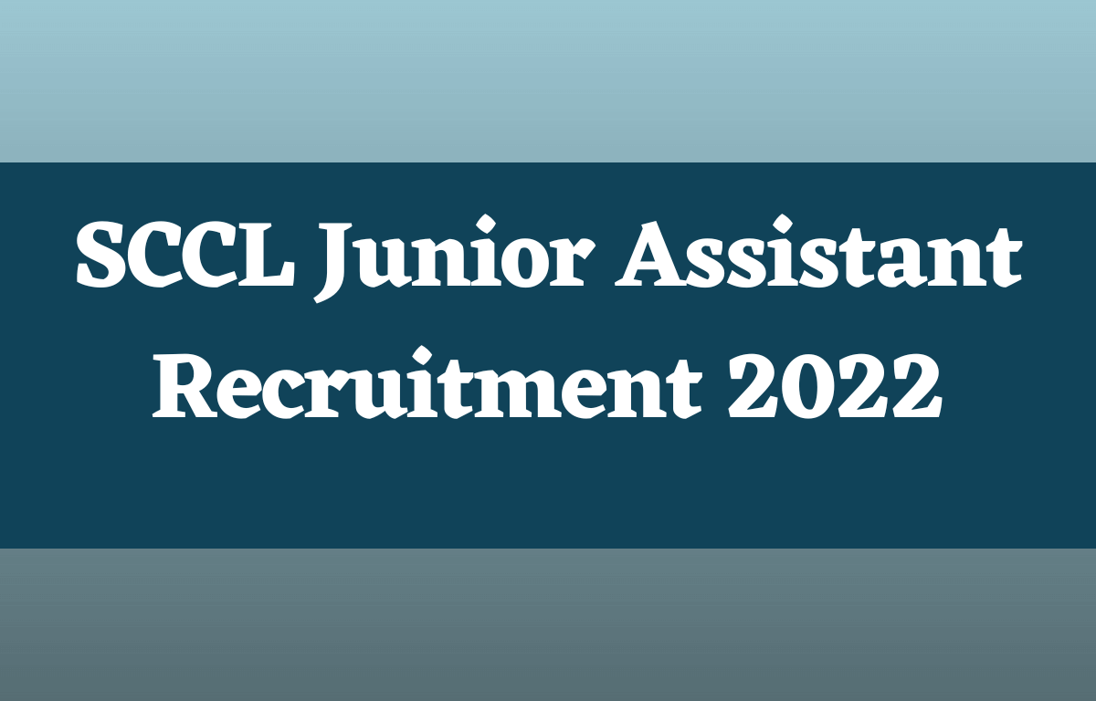 SCCL Junior Assistant Recruitment 2022, Exam Date Out for 177 Vacancies_30.1