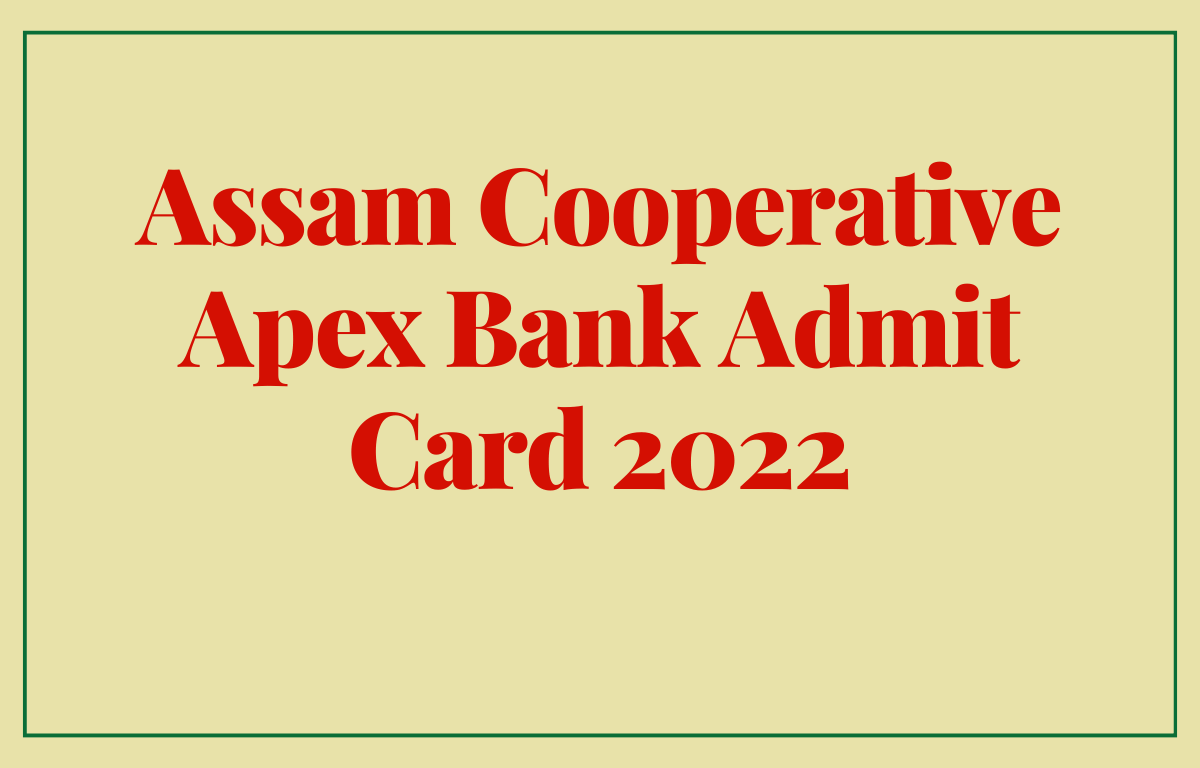 Assam Co-operative Apex Bank Admit Card 2022 Out_30.1