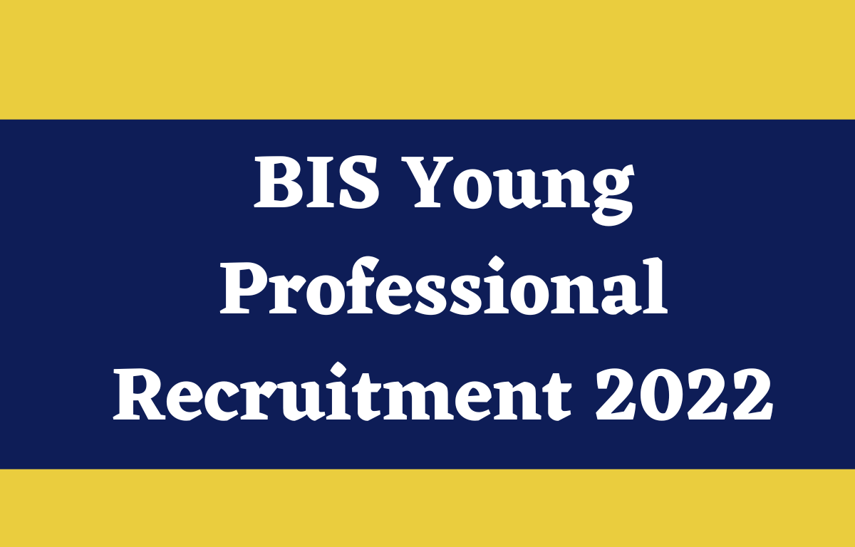 BIS Young Professional Recruitment 2022, Apply Online for 46 Posts_30.1