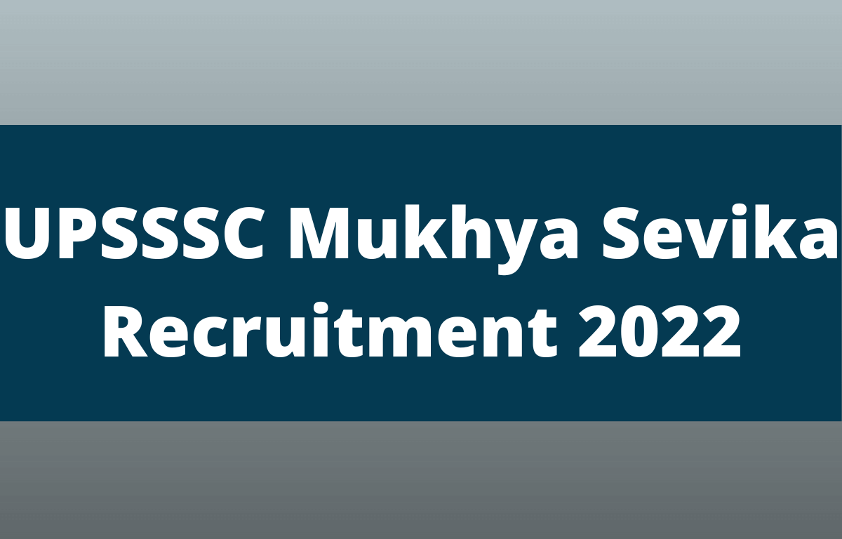 UPSSSC Mukhya Sevika Recruitment 2022, Last Date to Apply for 2693 Posts_30.1