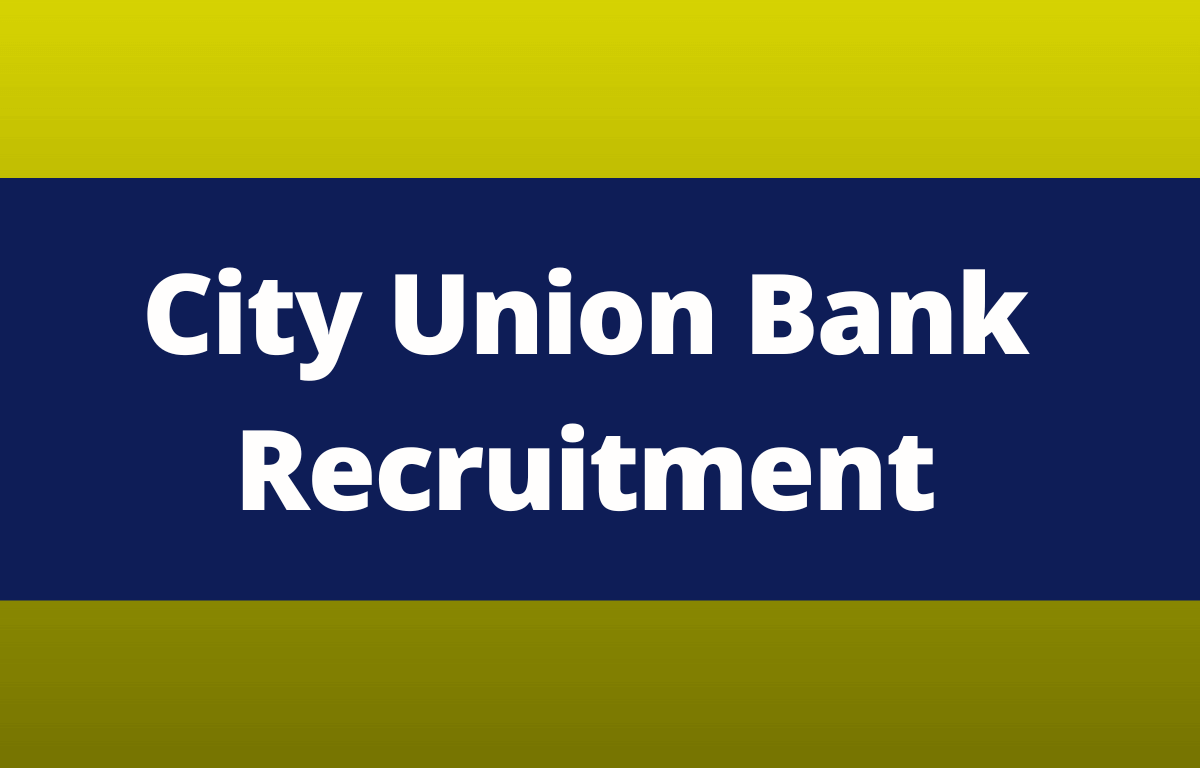 City Union Bank Recruitment 2023 Notification Out, Apply Online Started_30.1