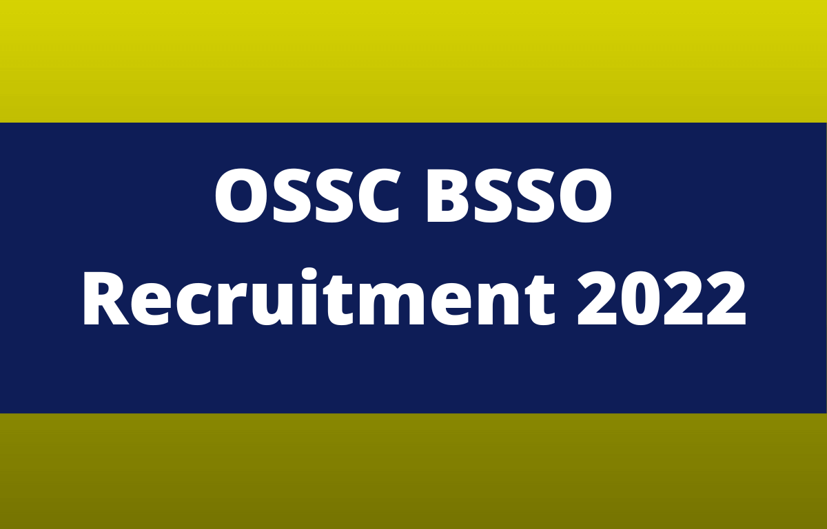 OSSC BSSO Recruitment 2022, Last Date to Apply for 94 BSSO Posts_30.1