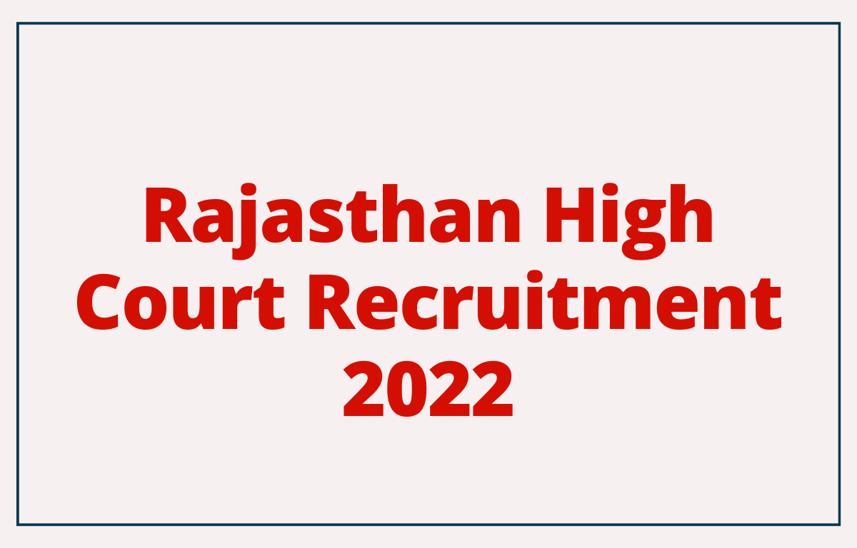 Rajasthan High Court Recruitment 2022, Last Date to Apply for 2756 Clerk, JJA, JA Posts_30.1