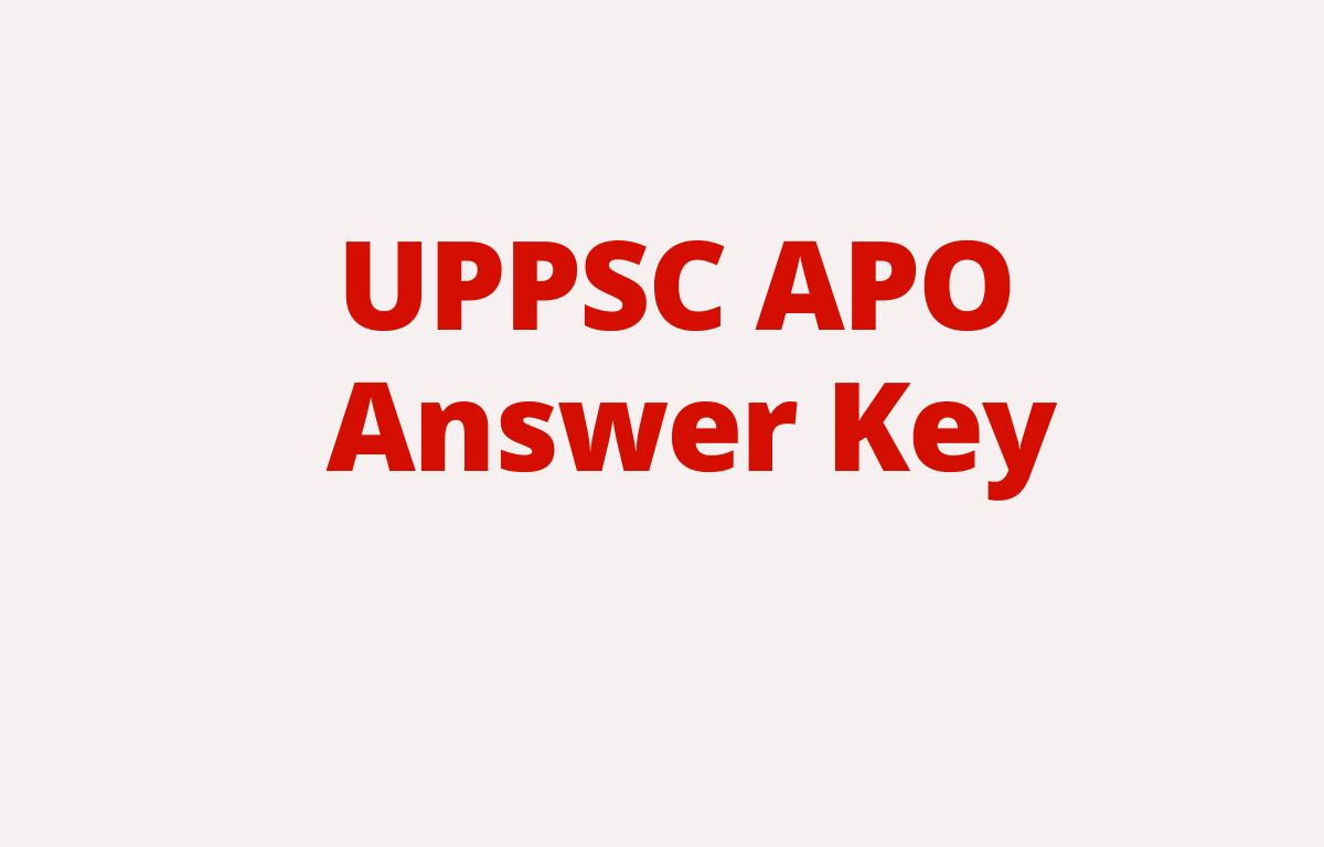 UPPSC APO Answer key 2022 Out, Direct Link to Download_30.1