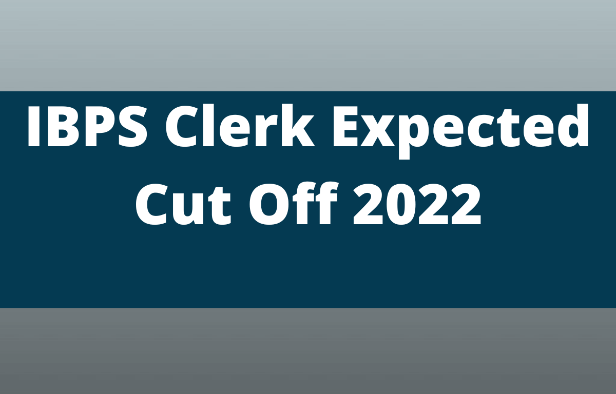 IBPS Clerk Prelims Expected Cut Off 2022, Check Here_30.1