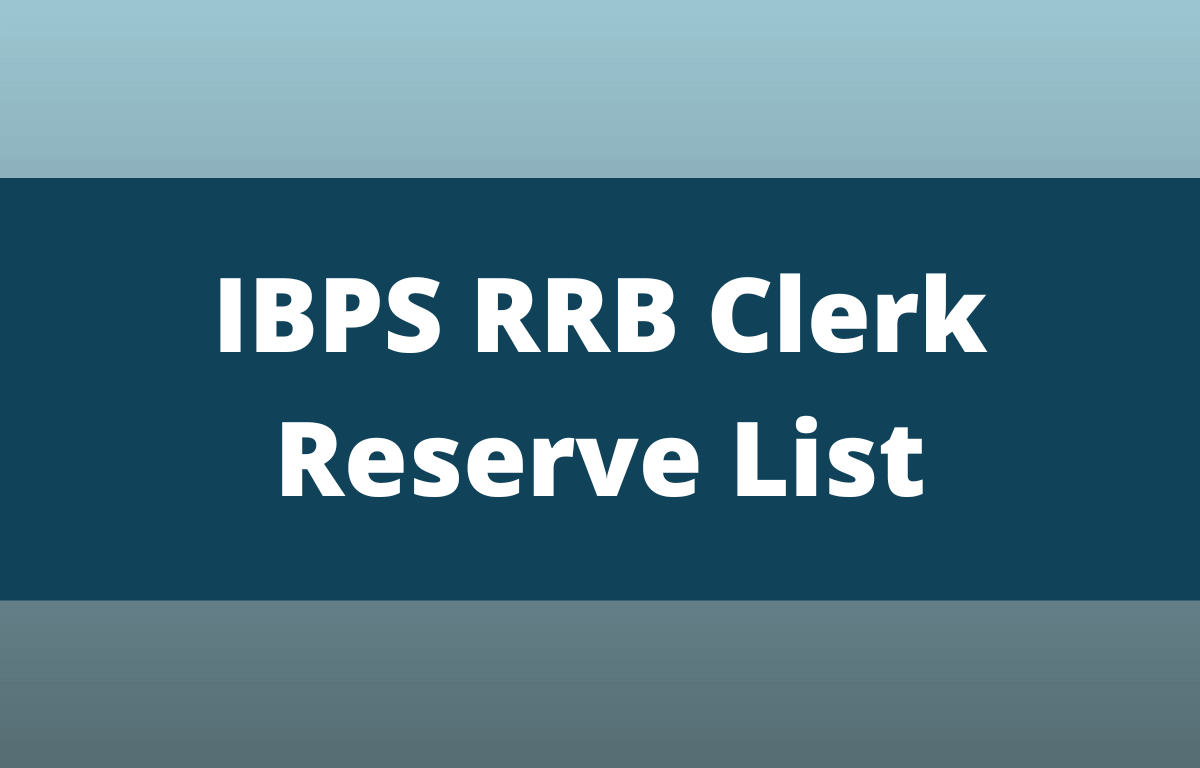 IBPS RRB Clerk Reserve List 2021-22 Out, Check Provisional Allotment List For IBPS RRB Clerk_30.1