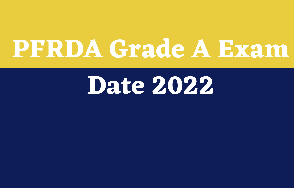 PFRDA Grade A Exam Date 2022 Out for Assistant Manager Posts_30.1