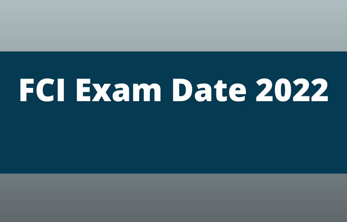 FCI Exam Date 2022 Out for 5043 Assistant Posts_30.1