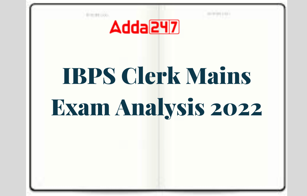IBPS Clerk Mains Exam Analysis 2022, 08 Oct, Shift 1 Questions_30.1