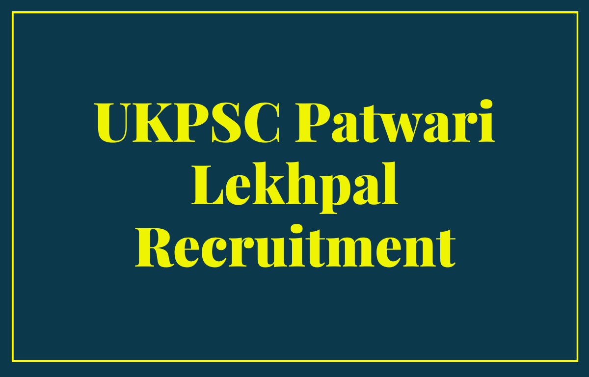 UKPSC Recruitment 2022, Exam Date Out for 563 Patwari/Lekhpal_30.1