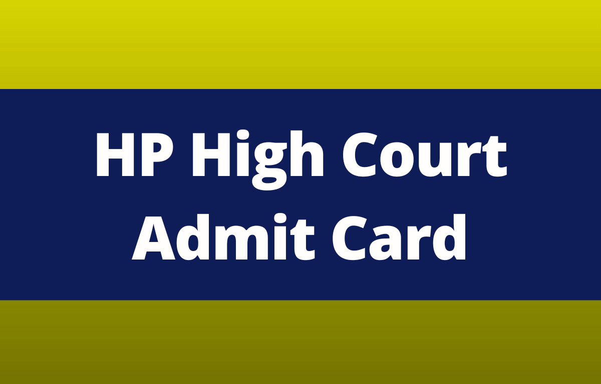 HP High Court Admit Card 2022 Out, Download Call Letter_30.1