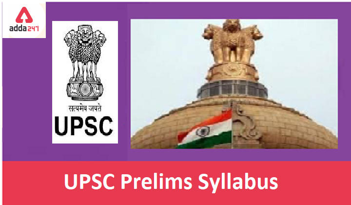 UPSC Prelims Syllabus 2021: General Studies and CSAT for CSE_30.1