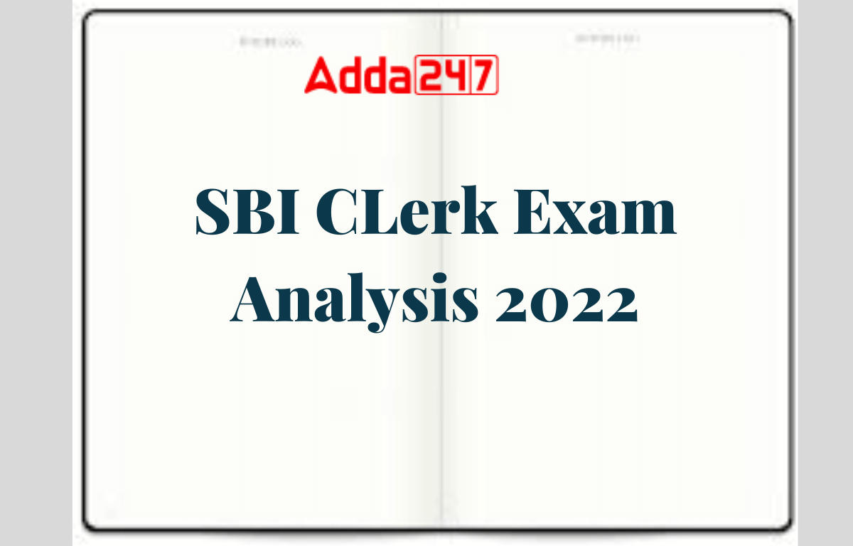 SBI Clerk Exam Analysis 2022, 12 November Shift 4 Exam Review_30.1