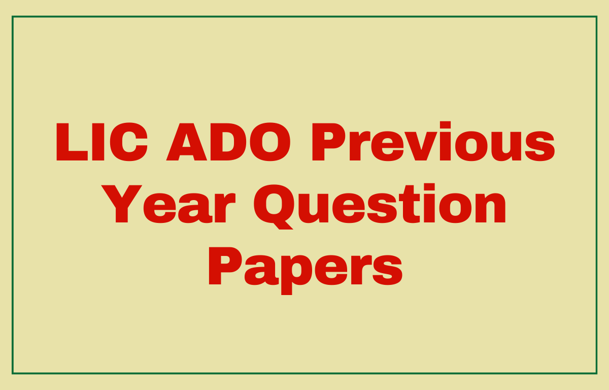 LIC ADO Previous Year Question Papers with Solutions- Download PDF_30.1