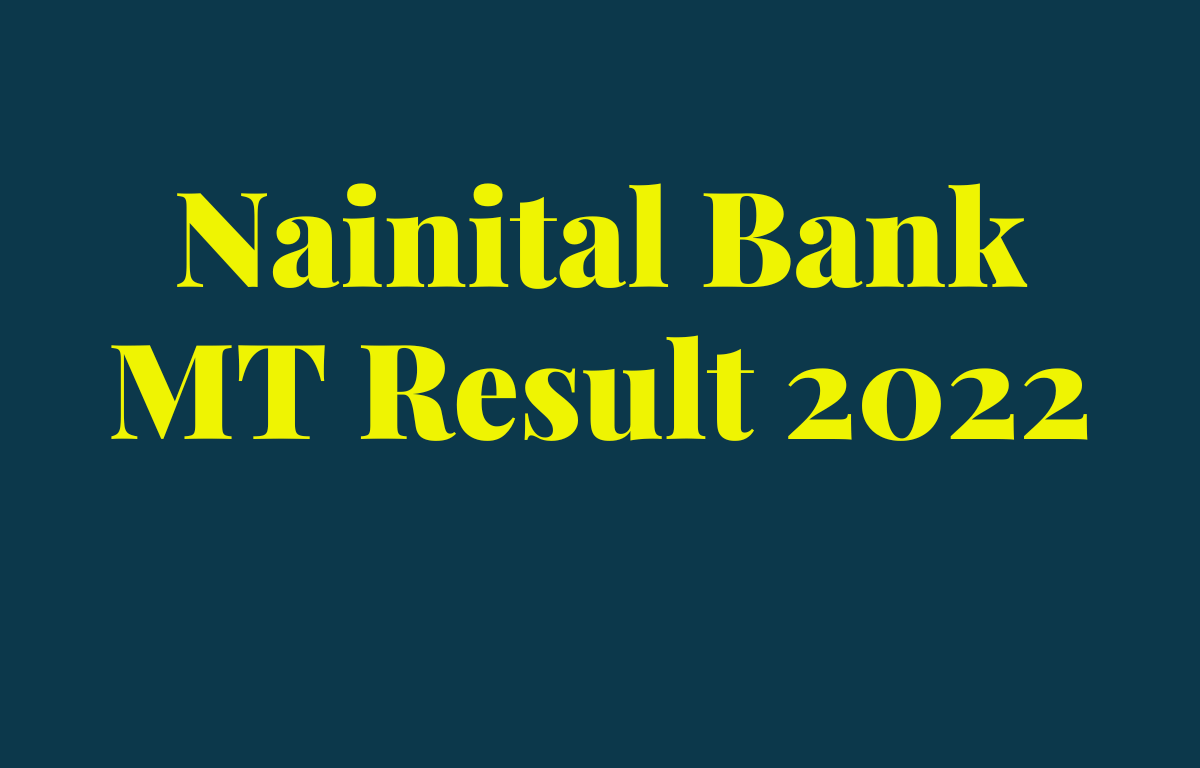 Nainital Bank MT Result 2022 Out, Direct Download Link_30.1