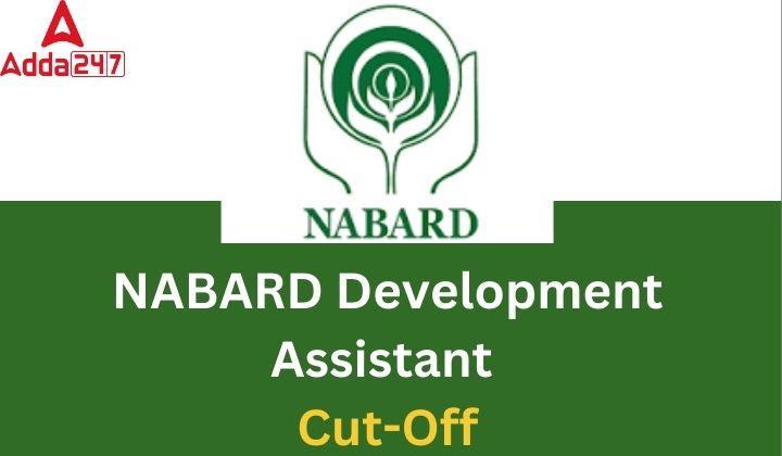 NABARD Development Assistant Cut Off Out for Prelims & Mains_30.1