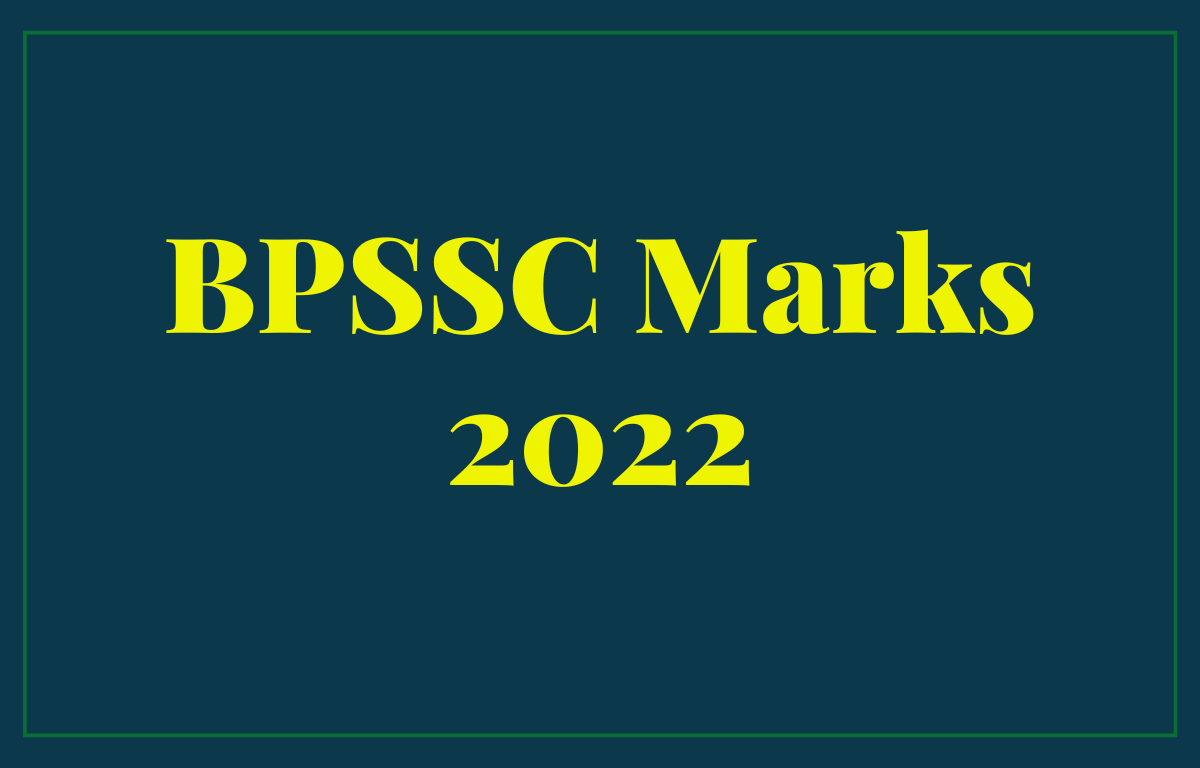 BPSSC Marks 2022 for SI, Steno ASI and Range Officer Out_30.1