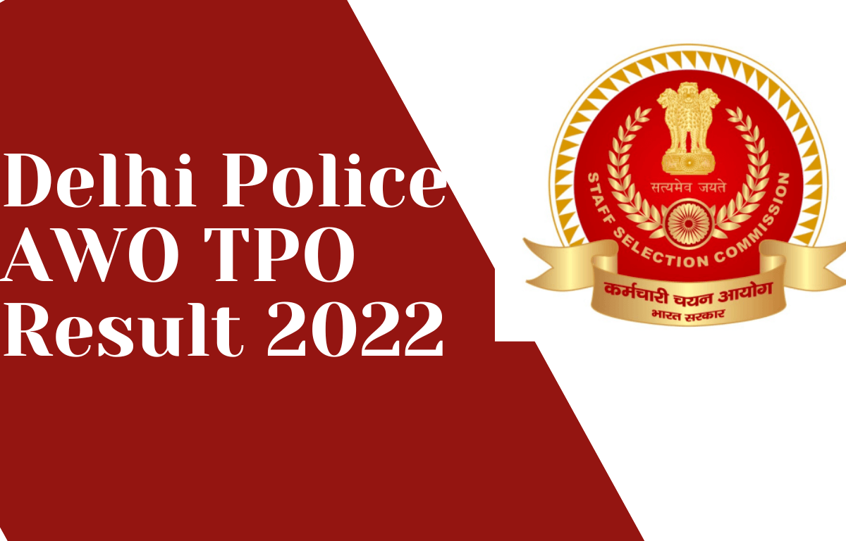 Delhi Police AWO TPO Result 2022 Out, Direct Link to Check Cut off and Merit List Keyword_30.1