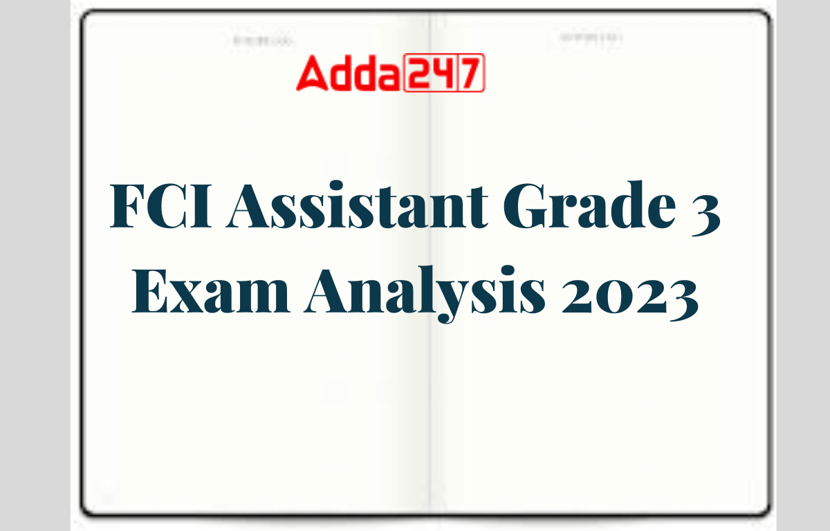FCI Assistant Grade 3 Exam Analysis ,Shift 2, 2023_30.1