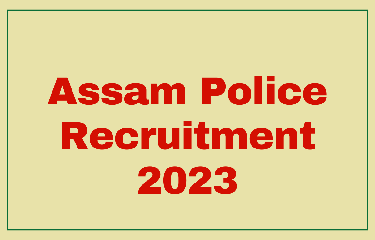 Assam Police Recruitment 2023, Application Ends on 1st Nov_30.1