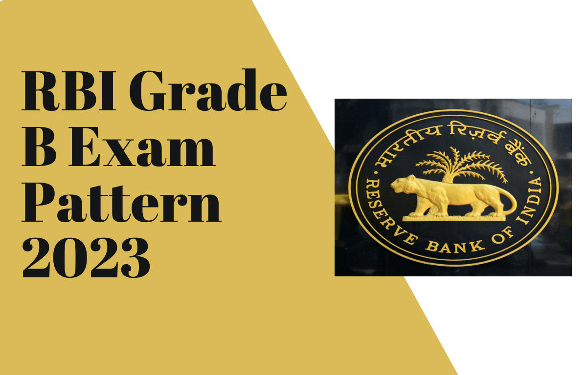 RBI Grade B Exam Pattern 2023, Phase I & II Pattern (Updated)_30.1