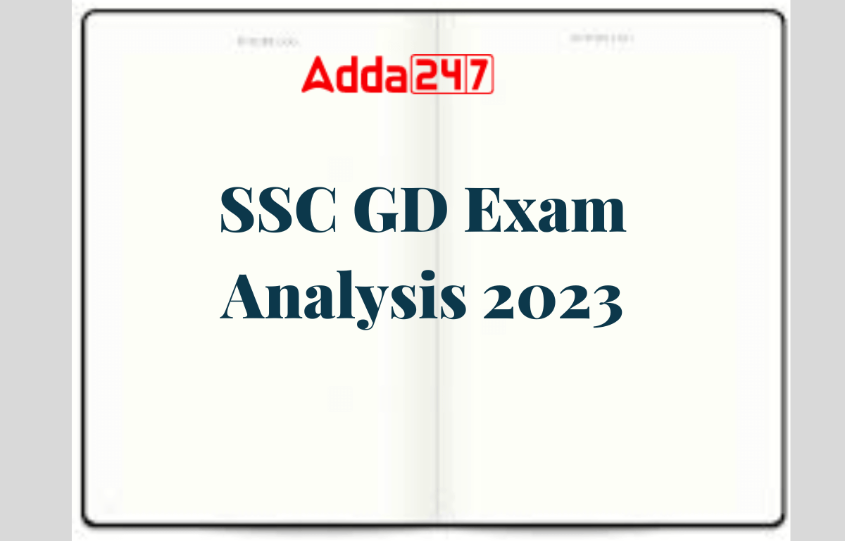 SSC GD Exam Analysis, Shift 3, 10th January 2023, Check Difficulty Level, Good Attempts_30.1