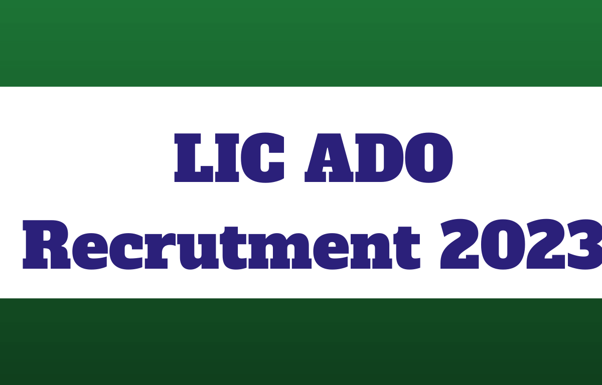 LIC ADO 2023 Notification, Interview Call Letter Released_30.1