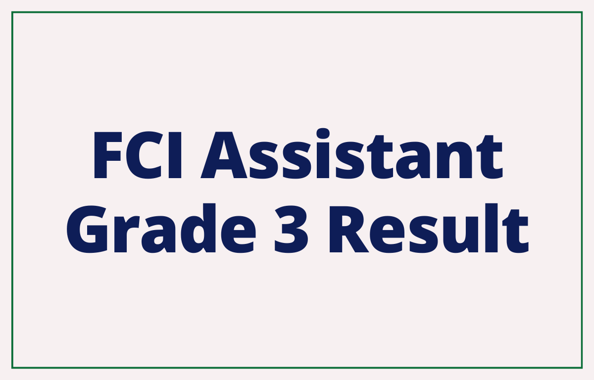 FCI AG 3 Mains Result 2023, Check Assistant Grade 3 Cut Off & Merit List_30.1