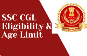 SSC CGL Eligibility & Age Limit (1)