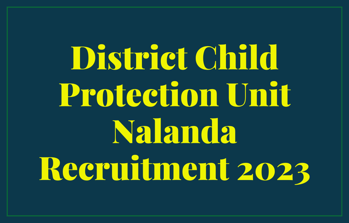 District Child Protection Unit Nalanda Recruitment 2023 for 11 Posts_30.1