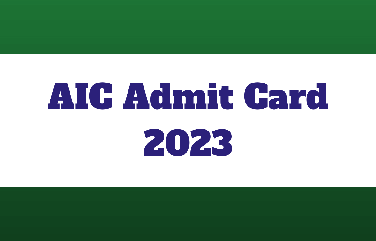 AIC Admit Card 2023 Out, Direct Link to Download_30.1