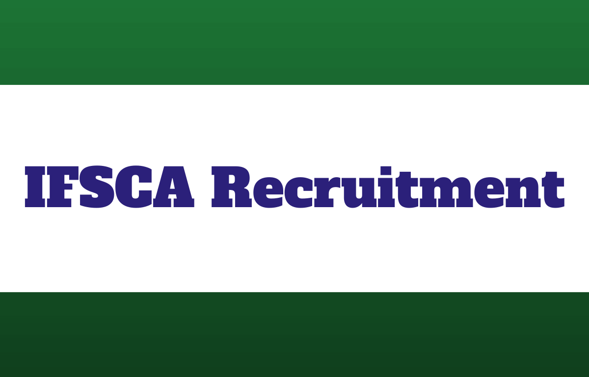 IFSCA Recruitment 2023, Last Date for Grade A Posts_30.1
