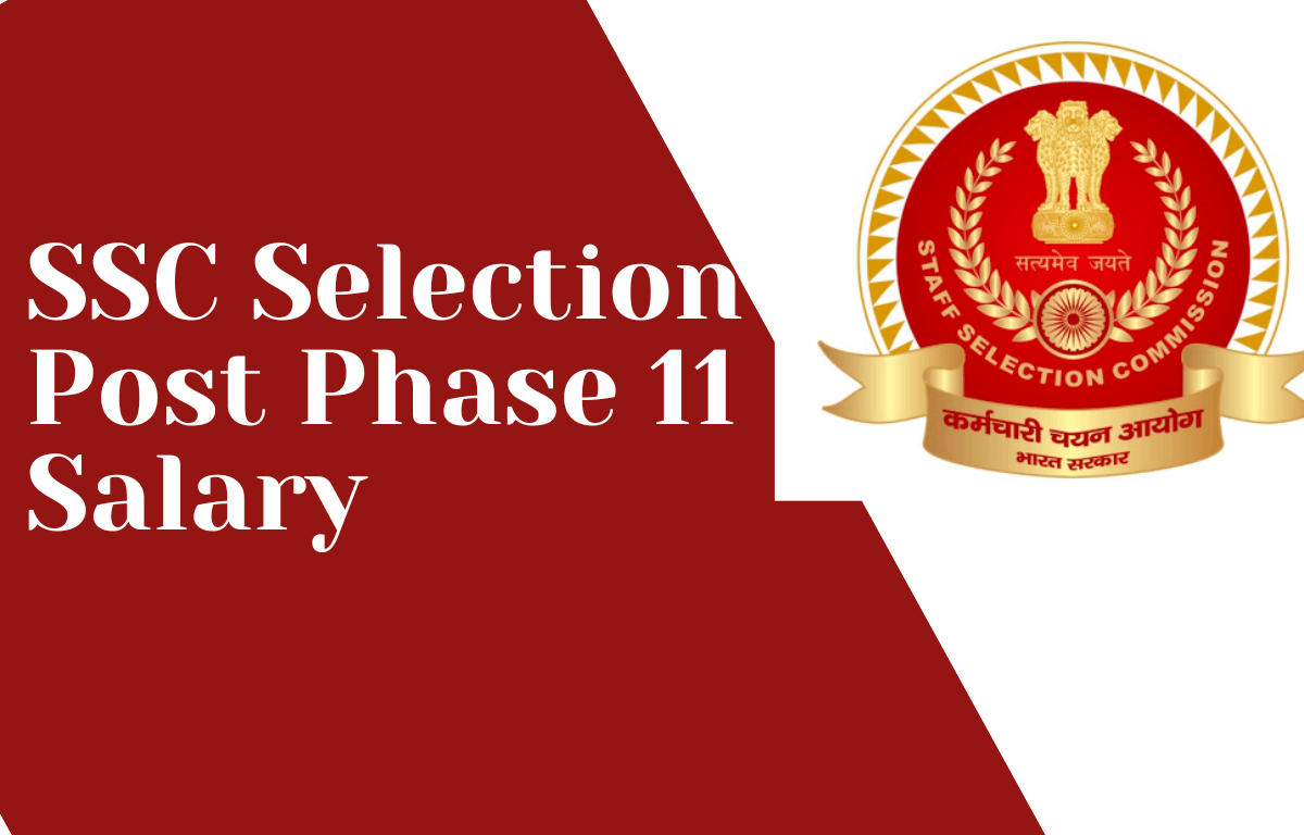 SSC Selection Post Salary In Hand, Per Month and Benefits 2023_30.1