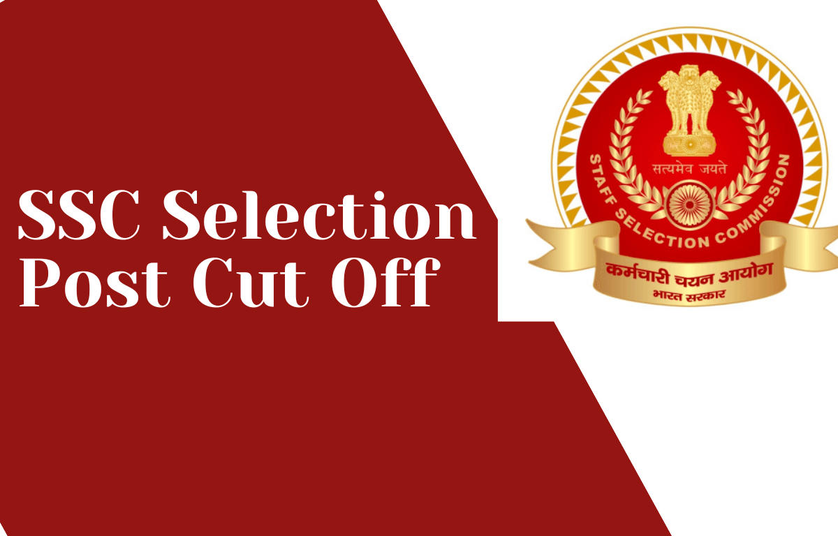 SSC Selection Post Cut Off 2023, Check Previous Years Cut Off_30.1