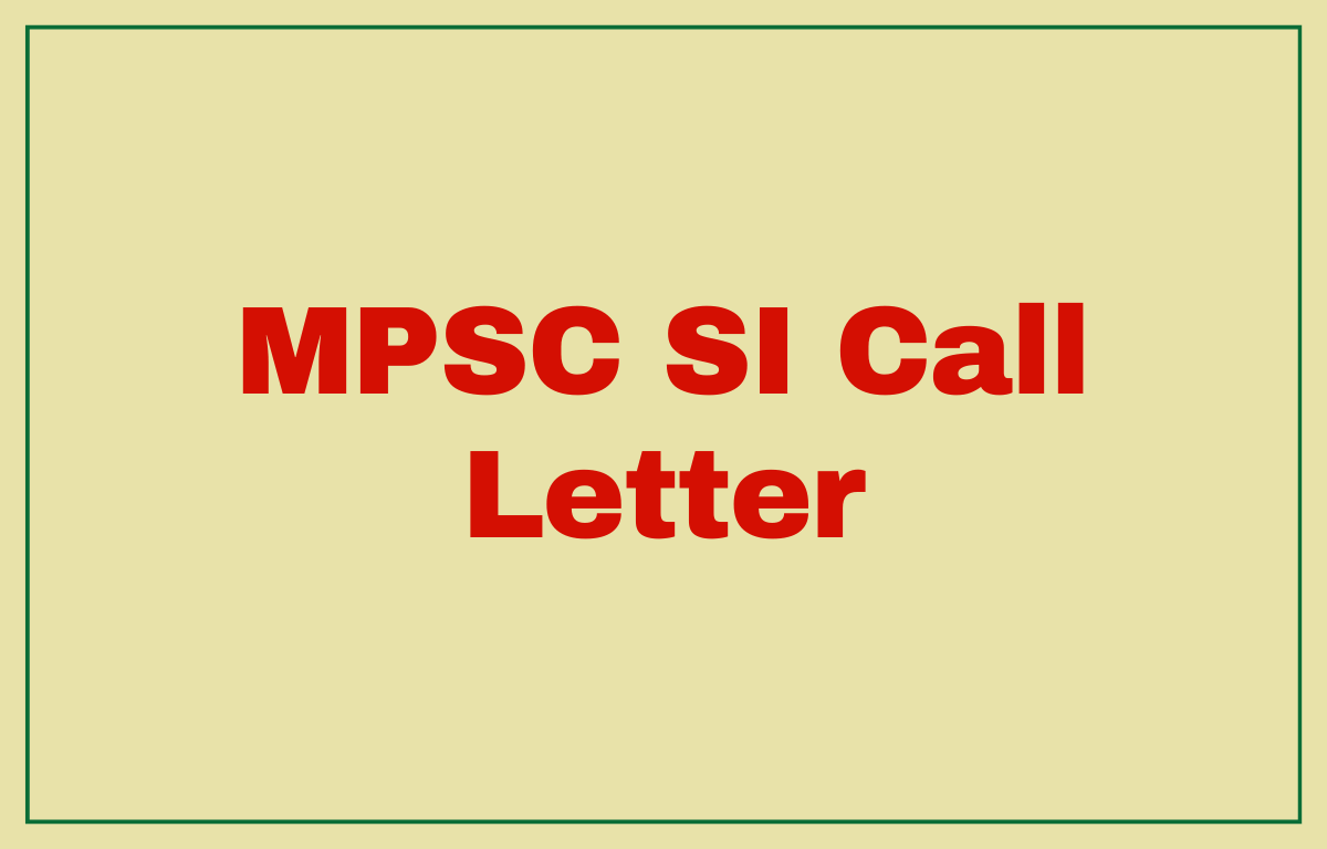 MPSC SI Call Letter 2023 Out For S.I/State Excise Posts, Download Now_30.1