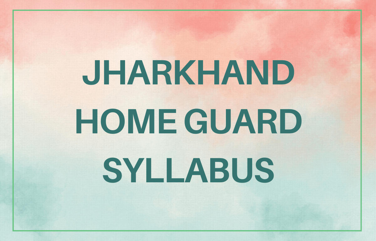 Jharkhand Home Guard Syllabus & Exam Pattern 2023_30.1