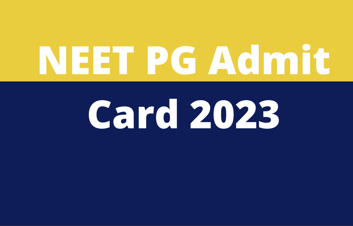 NEET PG Admit Card 2023 Released, Check Download Link_30.1